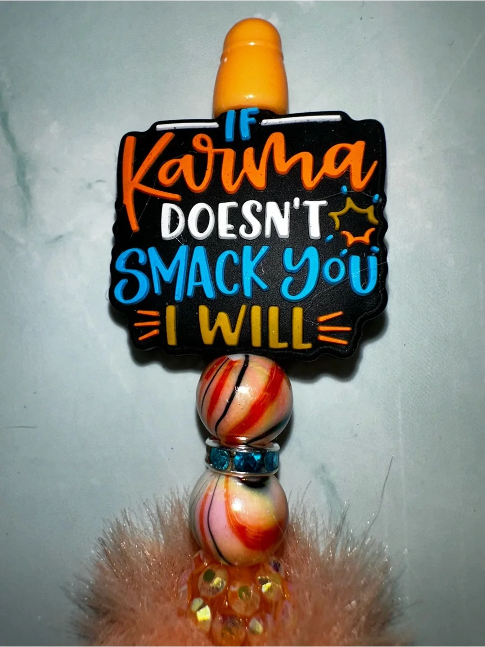 Karma Doesnt Smack You I Will Orange Furry Charm Pen - Women Accessories
